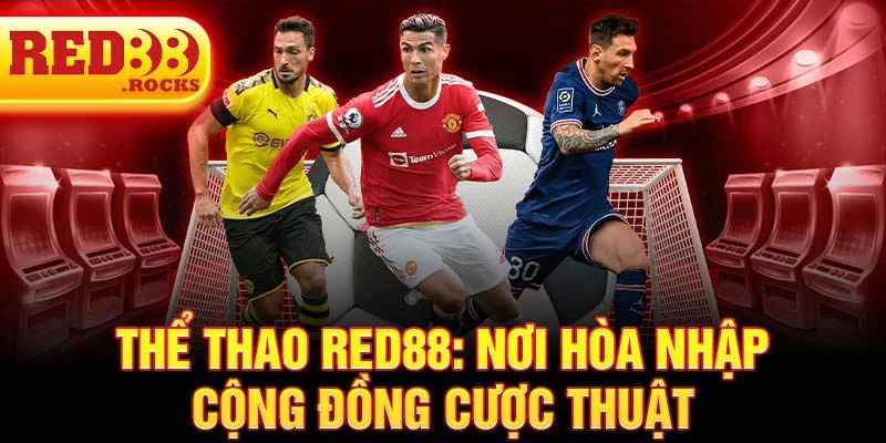 Thể thao Red88: Nơi hòa nhập cộng đồng cược thuật